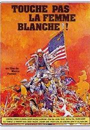 Touche Pas À La Femme Blanche