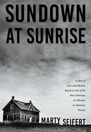 Sundown at Sunrise: A Story of Love and Murder (Marty Seifert)