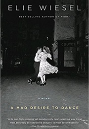 A Mad Desire to Dance (Elie Wiesel)