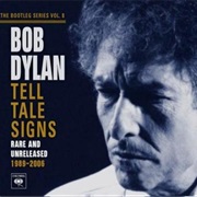 The Bootleg Series Vol. 8: Tell Tale Signs: Rare and Unreleased 1989–2006