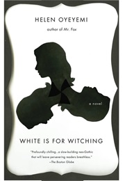 White Is for Witching (Helen Oyeyemi)