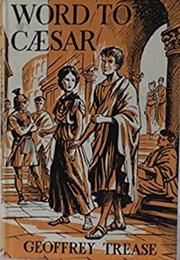 Word to Caesar (Geoffrey Trease)