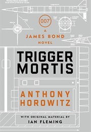 Trigger Mortis (Anthony Horowitz)