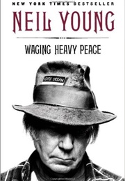 Waging Heavy Peace (Neil Young)