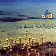 Un Camino, Algún Lugar – Me Darás Mil Hijos (2004)