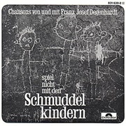 Franz Josef Degenhardt - Spiel Nicht Mit Den Schmuddelkindern