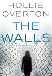 The Walls (Hollie Overton)
