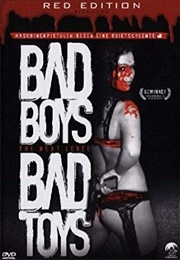 Bad Boys Bad Toys (2007)