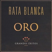 Grandes Exitos: Oro - Rata Blanca