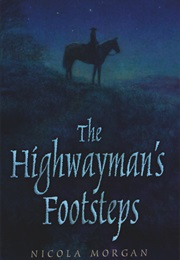 The Highwayman&#39;s Footsteps (Nicola Morgan)