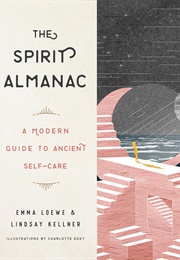 The Spirit Almanac (Emma Loewe &amp; Lindsay Kellner)