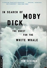 In Search of Moby Dick: The Quest for the Great White Whale (Tim Severin)