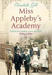 Miss Appleby&#39;s Academy (Elizabeth Gill)