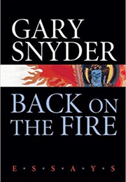 Back on the Fire: Essays (Gary Snyder)