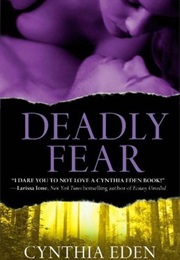 Deadly Fear (Cynthia Eden)