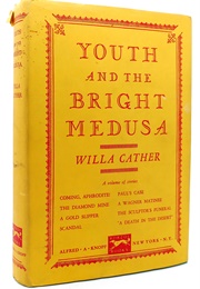 Youth and Bright Medusa (Willa Cather)