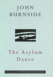 Asylum Dance (John Burnside)