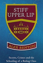 Stiff Upper Lip (Alex Renton)