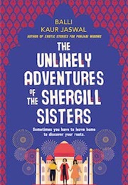 The Unlikely Adventures of the Shergill Sisters (Balli Kaur Jaswal)