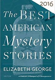 The Best American Mystery Stories 2016 (Elizabeth George)