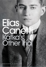 Kafka&#39;s Other Trial (Elias Canetti)