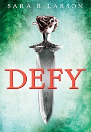 Defy (Sara B. Larson)