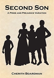 Second Son: A Pride and Prejudice Variation (Cherith Boardman)