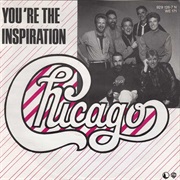 You're the Inspiration - Chicago