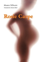 Rosie Carpe (Marie N'diaye)