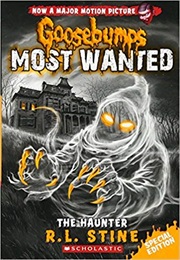 The Haunter (Goosebumps Most Wanted Special Edition #4) (R. L. Stine)