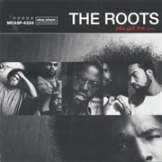 You Got Me - The Roots
