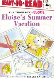 Eloise's Summer Vacation (Kay Thompson)