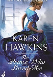 The Prince Who Loved Me (Karen Hawkins)