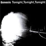 Tonight, Tonight, Tonight - Genesis