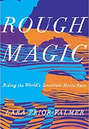 Rough Magic (Lara Prior-Palmer)