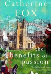 The Benefits of Passion (Catherine Fox)