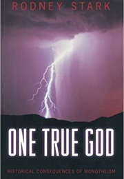 One True God (Rodney Stark)