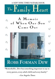 The Family Heart: A Memoir of When Our Son Came Out (Robb Forman Dew)