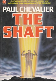 The Shaft (Paul Chevalier)