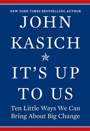 Its Up to Us (John Kasich)