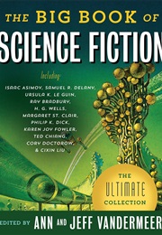 The Big Book of Science Fiction (Ann Vandermeer and Jeff Vandermeer, Eds.)