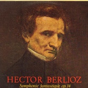 Hector Berlioz - Symphonie Fantastique