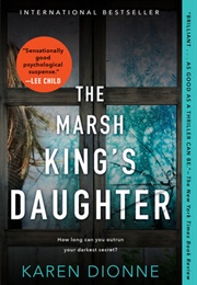 The Marsh King&#39;s Daughter (Karen Dionne)