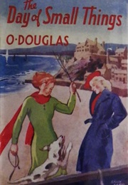 The Day of Small Things (O. Douglas)
