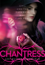 Chantress (Amy Butler Greenfield)