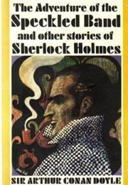 The Adventure of the Speckled Band (Sir Arthur Conan Doyle)