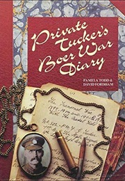 Private Tucker&#39;s Boer War Diary (Frederick Tucker)