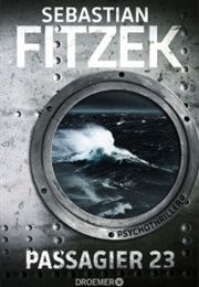 Passagier 23 (And 14 Other Books) (Sebastian Fitzek)