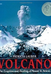 Volcano: The Eruption and Healing of Mt. St. Helens (Patricia Lauber)