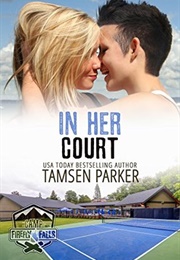 In Her Court (Tamsen Parker)